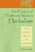 Practice of Traditional Western Herbalism Basic Doctrine Energetics & Classification