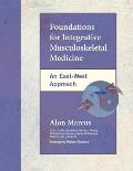 Foundations for Integrative Musculoskeletal Medicine: An East-West Approach