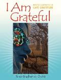 I Am Grateful Recipes & Lifestyle of Cafe Gratitude