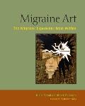 Migraine Art: The Migraine Experience from Within