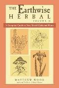 Earthwise Herbal A Complete Guide to New World Medicinal Plants