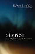 Silence The Mystery of Wholeness