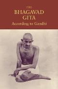 Bhagavad Gita According To Gandhi