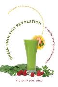 Green Smoothie Revolution The Radical Leap Toward Natural Health