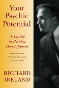 Your Psychic Potential A Guide to Psychic Development