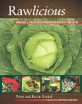 Rawlicious: Delicious Raw Recipes for Radiant Health