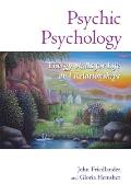 Psychic Psychology: Energy Skills for Life and Relationships