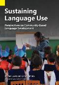 Sustaining Language Use: Perspectives on Community-Based Language Development