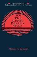 Great Pacific War A History of the American Japanese Campaign of 1931 1933