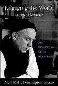 Engaging the World with Merton: On Retreat in Tom's Hermitage