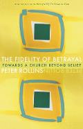 Fidelity of Betrayal: Towards a Church Beyond Belief