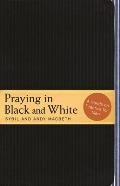 Praying in Black and White: A Hands-On Practice for Men