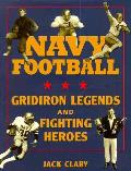 Navy Football Gridiron Legends & Fightin