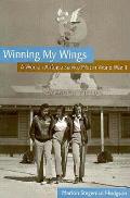 Winning My Wings A Woman Airforce Service Pilot in World War II
