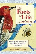 The Facts of Life...and More: Sexuality and Intimacy for People with Intellectual Disabilities