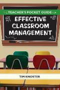 Teachers Pocket Guide for Effective Classroom Management