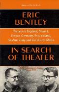 In Search of Theater Travels in England Ireland France Germany Switzerland Austria Italy & the United States