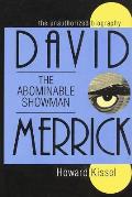 David Merrick: The Abominable Showman: The Unauthorized Biography