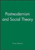 Postmodernism & Social Theory The Debate Over General Theory