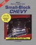 How To Rebuild Your Small Block Chevy