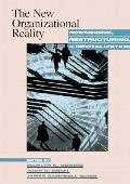 The New Organizational Reality: Downsizing, Restructuring and Revitalization