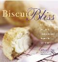 Biscuit Bliss 101 Foolproof Recipes for Fresh & Fluffy Biscuits in Just Minutes