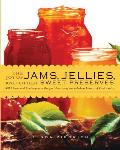 Joy of Jams Jellies & Other Sweet Preserves 200 Classic & Contemporary Recipes Showcasing the Fabulous Flavors of Fresh Fruits