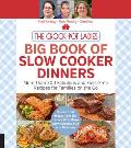 Crock Pot Ladies Big Book of Slow Cooker Dinners 275 Fabulous & Fuss Free Recipes for Families on the Go