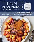 Thinner in an Instant Cookbook Revised & Expanded Edition 100 Great Tasting Dinners with 350 Calories or Less from the Instant Pot or Other Electric Pressure Cooker
