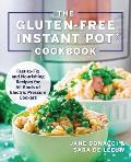 Gluten Free Instant Pot Cookbook Fast to Fix & Nourishing Recipes for All Kinds of Electric Pressure Cookers