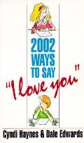 2002 Ways To Say I Love You