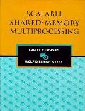 Scalable Shared Memory Multiprocessing