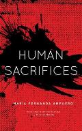 Human Sacrifices by María Fernanda Ampuero (tr. Frances Riddle)