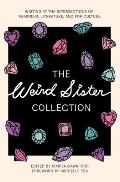 Weird Sister Collection Writing at the Intersections of Feminism Literature & Pop Culture