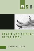 Gender & Culture in the 1950s Wsq Fall Winter 2005