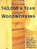 How To Make $40000 A Year With Your Wood