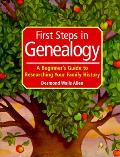 First Steps In Genealogy A Beginners