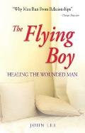 The Flying Boy: Healing the Wounded Man