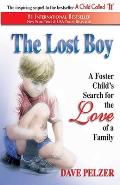 Lost Boy A Foster Childs Search for the Love of a Family