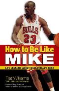 How to Be Like Mike Life Lessons about Basketballs Best