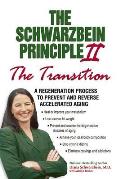 Schwarzbein Principle II The Transition A Regeneration Process to Prevent & Reverse Accelerated Aging