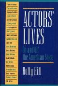 Actors' Lives: On and Off the American Stage