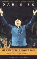 We Won't Pay! We Won't Pay! and Other Works: The Collected Plays of Dario Fo, Volume One