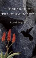 The Shadow of the Hummingbird