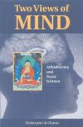 Two Views of Mind: Abhidharma and Brain Science