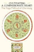 Cultivating a Compassionate Heart: The Yoga Method of Chenrezig