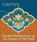 Guided Meditations on the Stages of the Path With CD