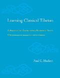 Learning Classical Tibetan A Reader for Translating Buddhist Texts