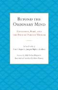 Beyond the Ordinary Mind: Dzogchen, Rim?, and the Path of Perfect Wisdom