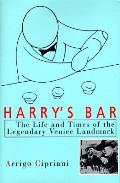 Harrys Bar The Life & Times of the Legendary Venice Landmark